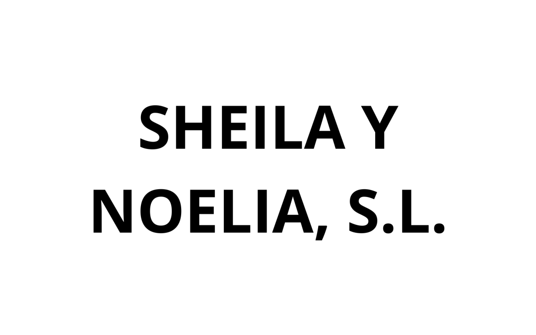 SHEILA Y NOELIA, S.L.